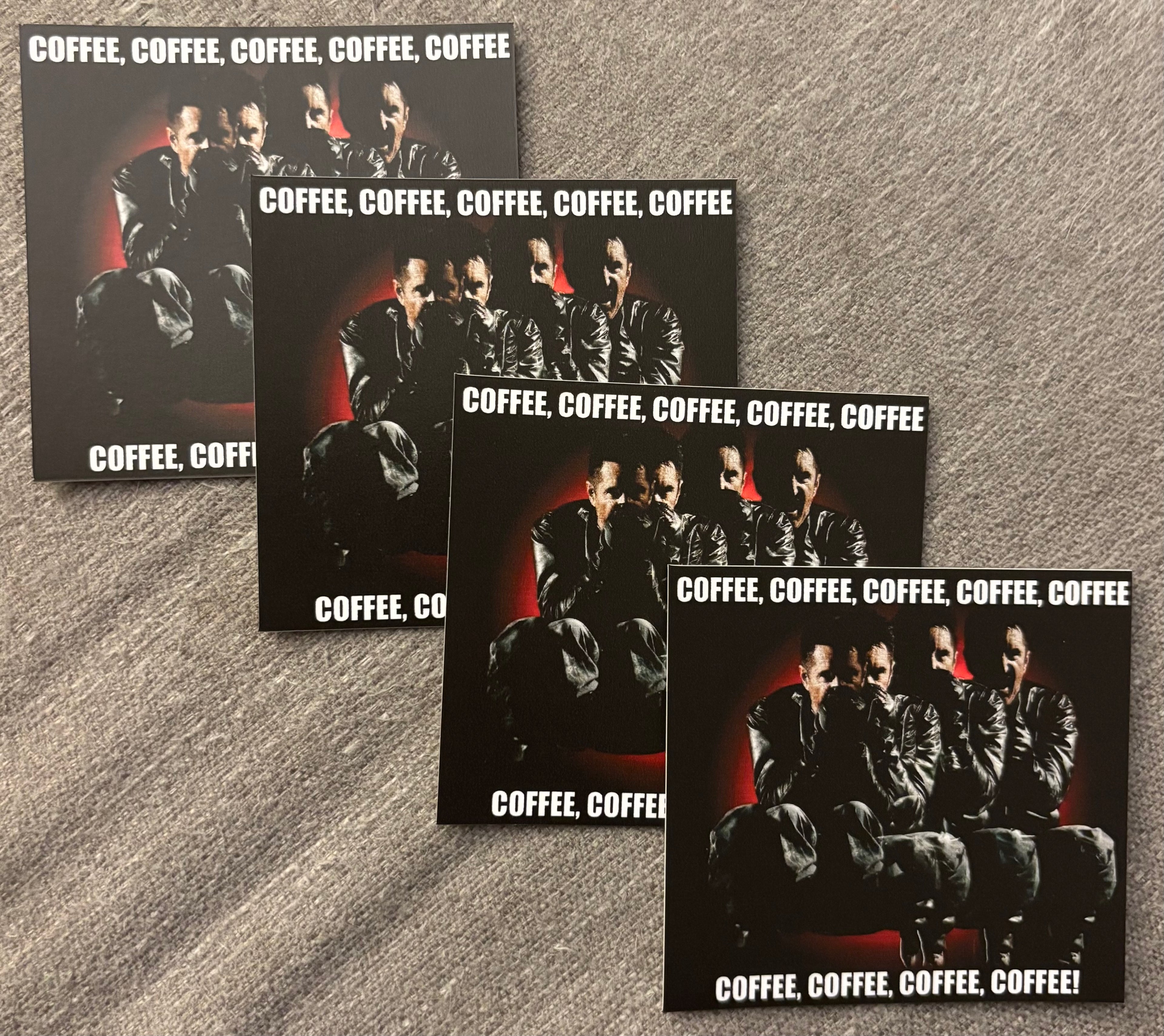 COFFEE, COFFEE, COFFEE, COFFEE, COFFEE, COFFEE... 3"