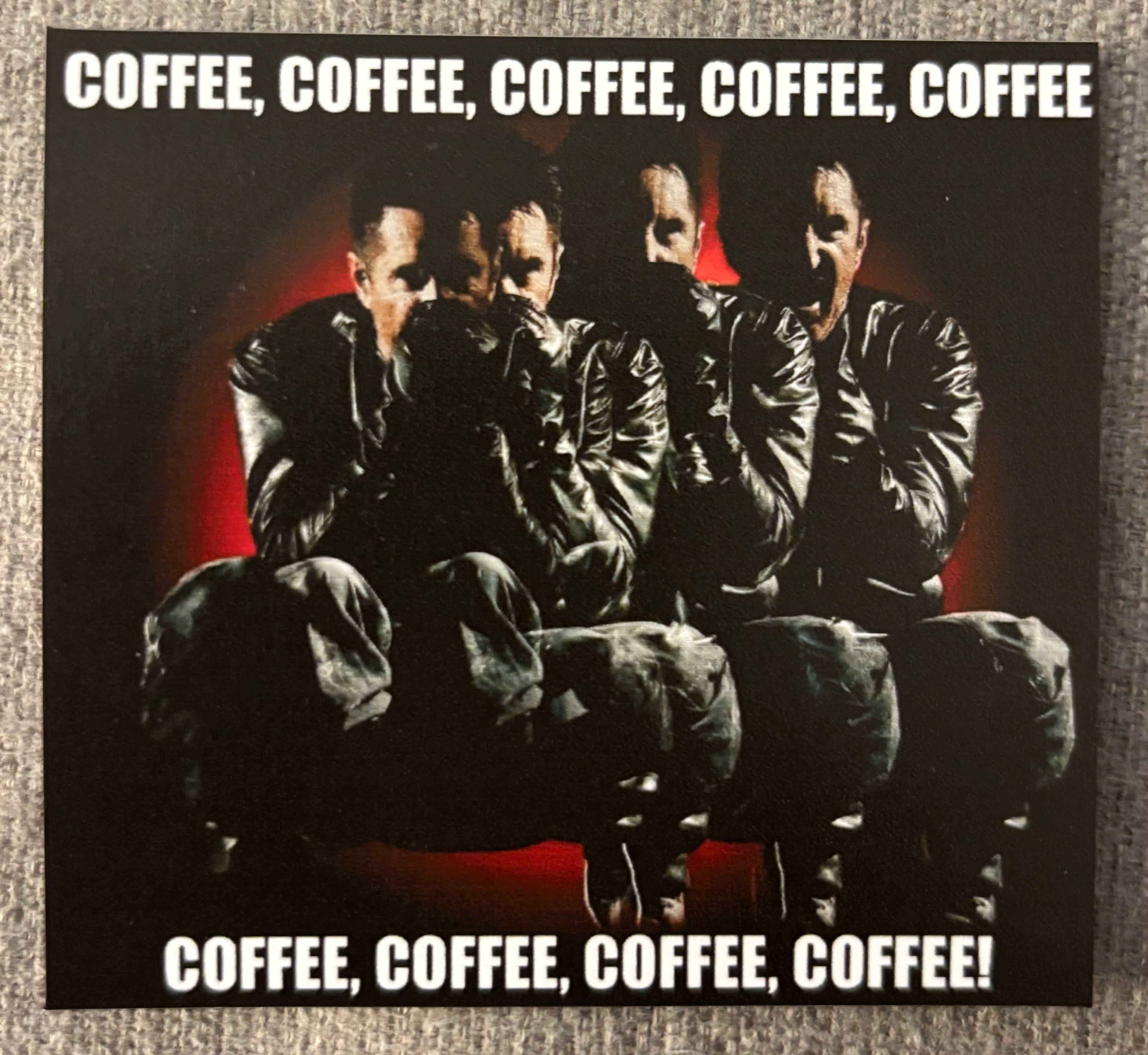 COFFEE, COFFEE, COFFEE, COFFEE, COFFEE, COFFEE... 3"