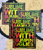 Sublime w/Bumpin Uglies 3" nonshiny square